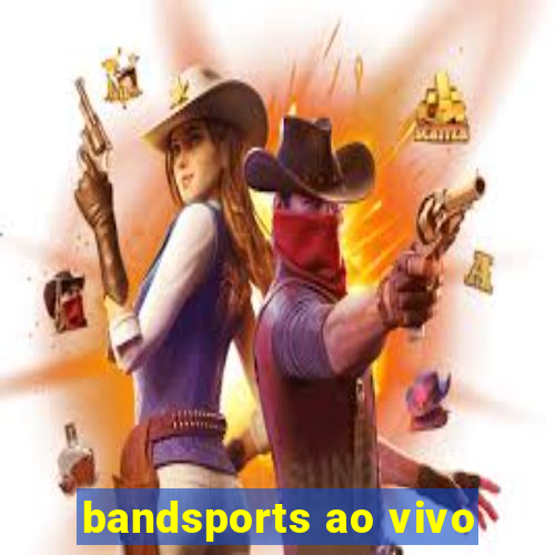 bandsports ao vivo